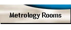 Metrology Rooms